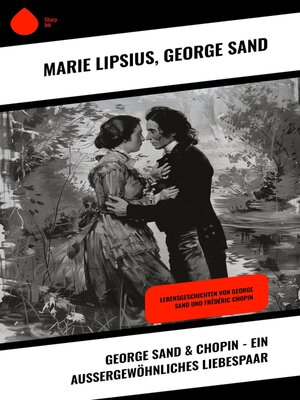 cover image of George Sand & Chopin--Ein außergewöhnliches Liebespaar